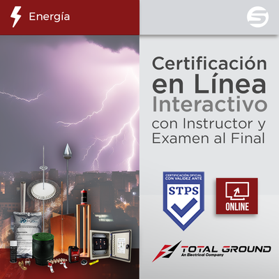 Certificación Virtual en Tierras Físicas y Pararrayos – Total Ground (Válida ante la STPS)